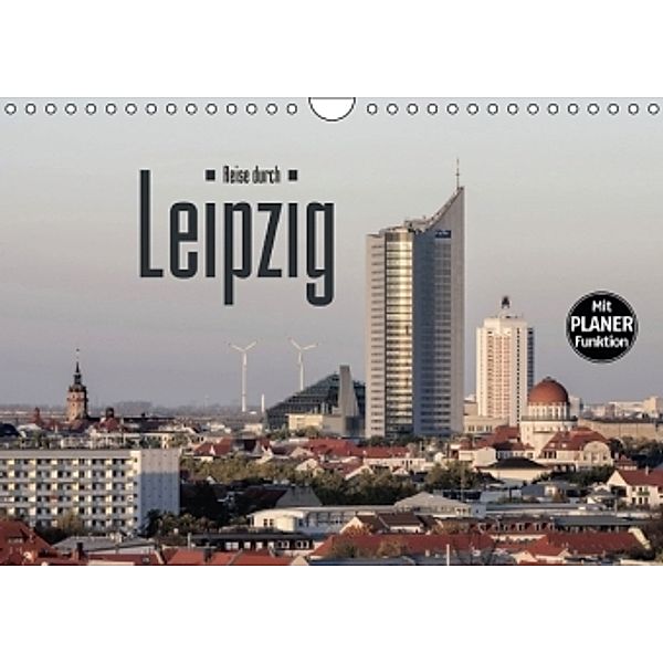 Reise durch Leipzig (Wandkalender 2016 DIN A4 quer), LianeM