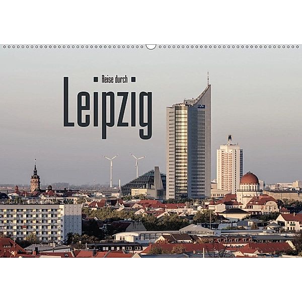 Reise durch Leipzig (Wandkalender 2020 DIN A2 quer)