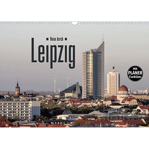 Reise durch Leipzig (Wandkalender 2022 DIN A3 quer), LianeM