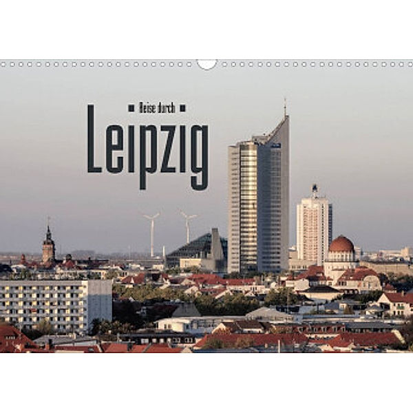 Reise durch Leipzig (Wandkalender 2022 DIN A3 quer), LianeM