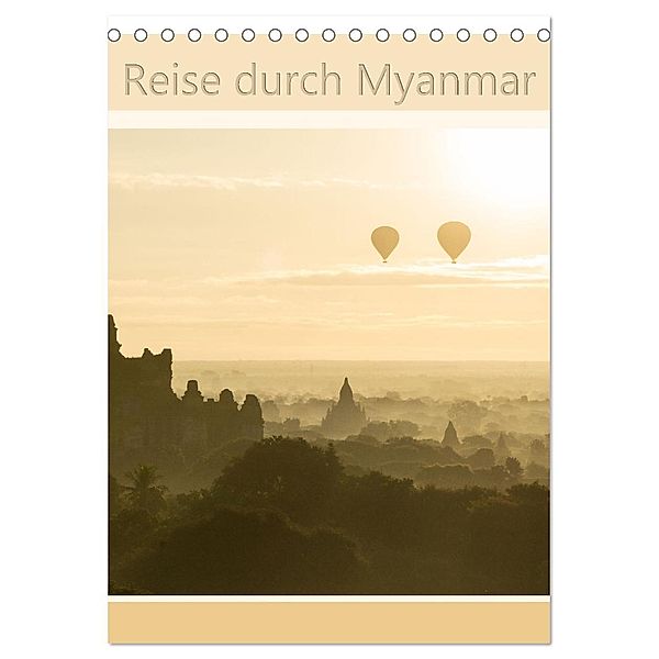 Reise durch Myanmar (Tischkalender 2025 DIN A5 hoch), CALVENDO Monatskalender, Calvendo, Teresa Schade