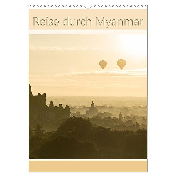 Reise durch Myanmar (Wandkalender 2025 DIN A3 hoch), CALVENDO Monatskalender, Calvendo, Teresa Schade
