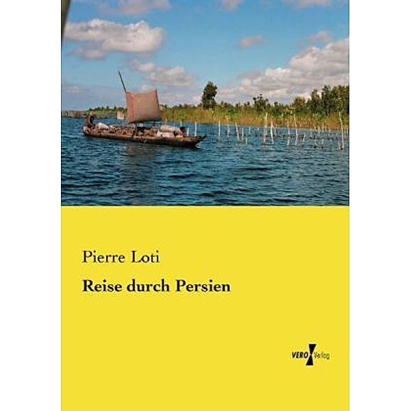 Reise durch Persien, Pierre Loti