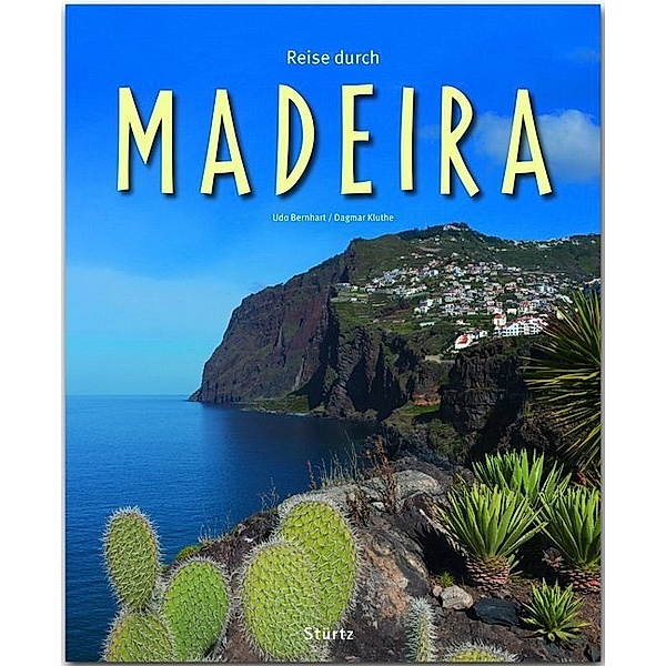 Reise durch ... / Reise durch Madeira, Udo Bernhart, Dagmar Kluthe