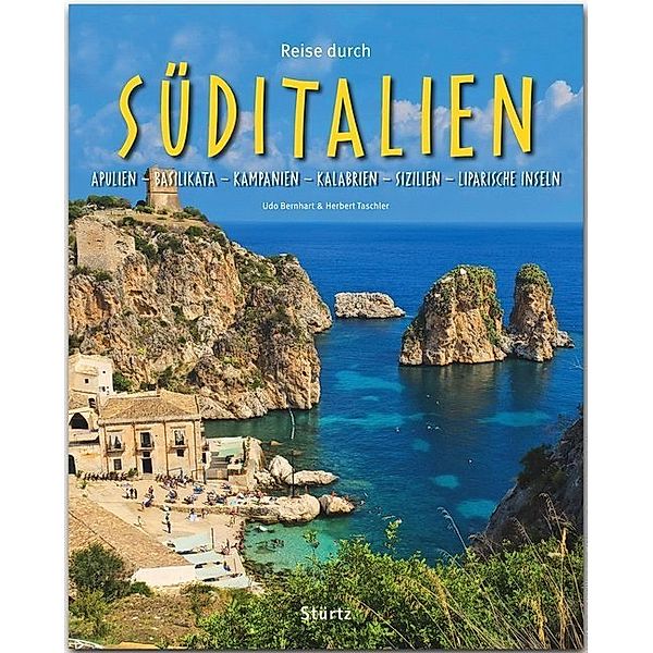 Reise durch ... / Reise durch Süditalien - Apulien - Basilikata - Kampanien - Kalabrien - Sizilien - Liparische Inseln, Herbert Taschler