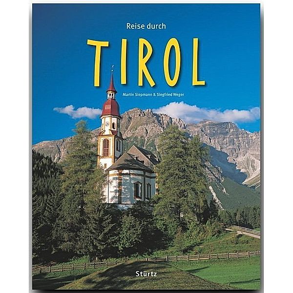 Reise durch ... / Reise durch Tirol, Siegfried Weger