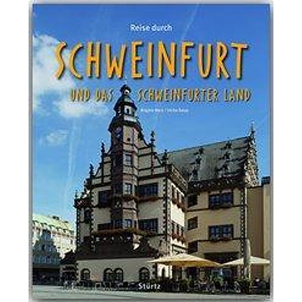 Reise durch Schweinfurt und das Schweinfurter Land, Ulrike Ratay