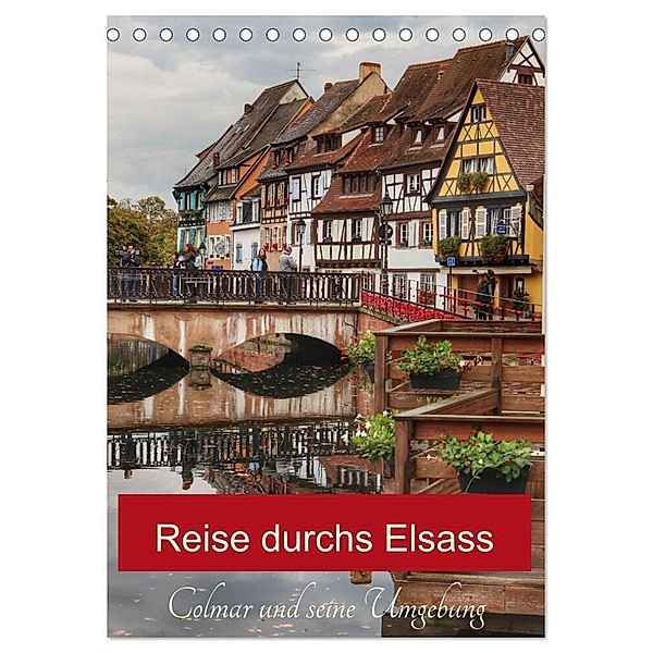 Reise durchs Elsass (Tischkalender 2024 DIN A5 hoch), CALVENDO Monatskalender, Christine Wirges