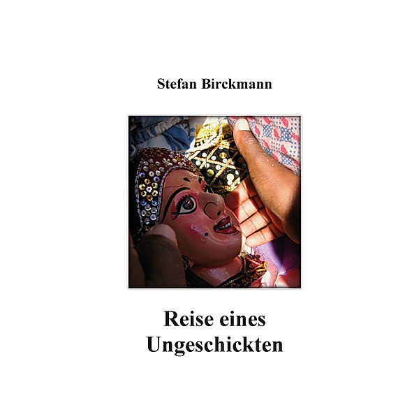 Reise eines Ungeschickten, Stefan Birckmann