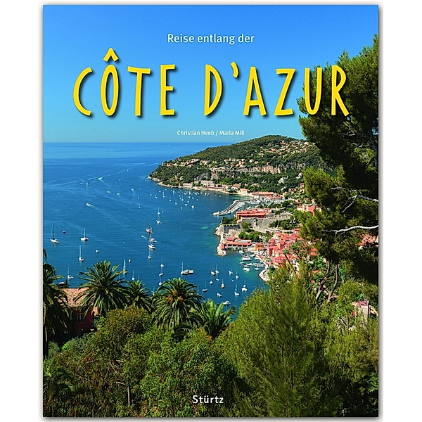 Reise entlang der Côte d'Azur, Christian Heeb, Maria Mill