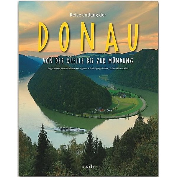 Reise entlang / Reise entlang der Donau - Von der Quelle bis zur Mündung, Sabine Ehrentreich