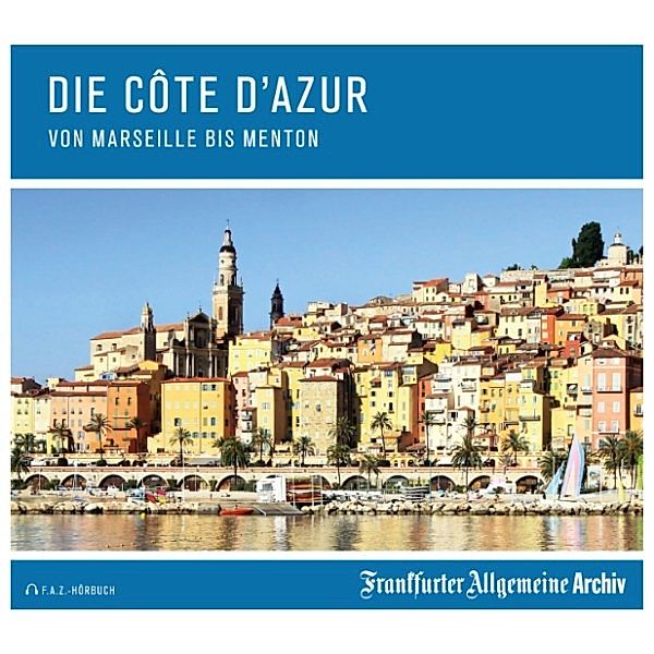 Reise - Europa - Frankreich - Die Côte d`Azur
