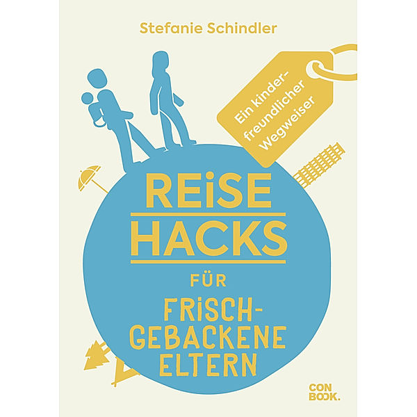 Reise-Hacks für frischgebackene Eltern, Stefanie Schindler