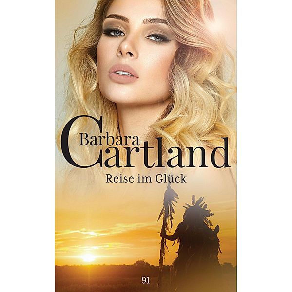 Reise im Glück / Die zeitlose Romansammlung von Barbara Cartland Bd.91, Barbara Cartland