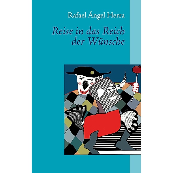 Reise in das Reich der Wünsche, Rafael Ángel Herra