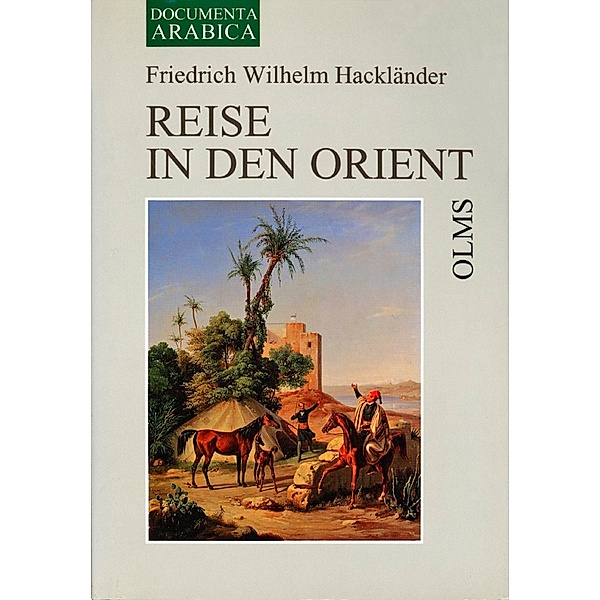 Reise in den Orient, Friedrich Wilhelm Hackländer