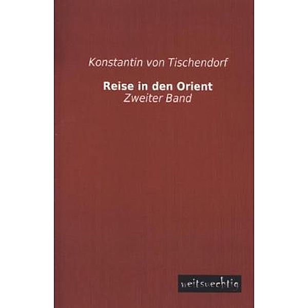 Reise in den Orient.Bd.2, Konstantin von Tischendorf