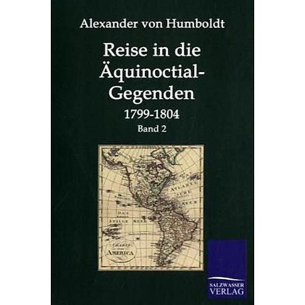 Reise in die Äquinoctial-Gegenden.Bd.2, Alexander von Humboldt