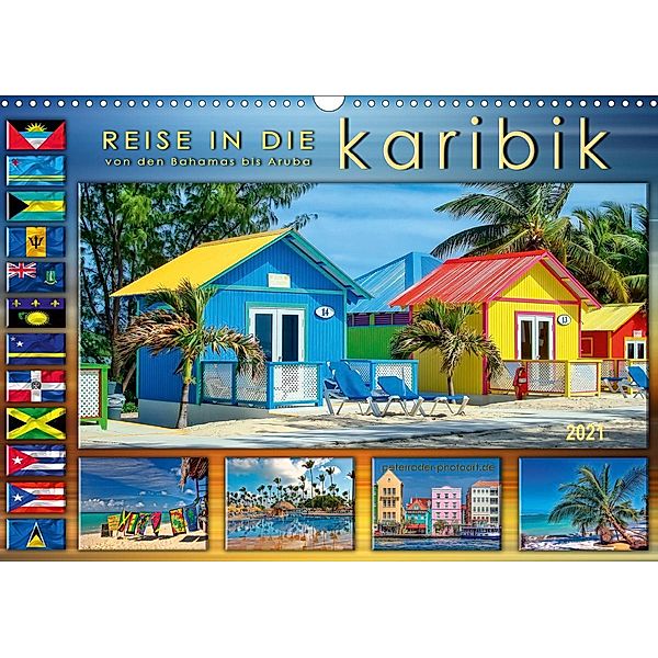 Reise in die Karibik - von den Bahamas bis Aruba (Wandkalender 2021 DIN A3 quer), Peter Roder