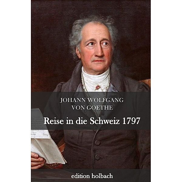 Reise in die Schweiz 1797, Johann Wolfgang von Goethe