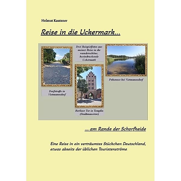 Reise in die Uckermark, Helmut Kautzner