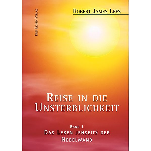 Reise in die Unsterblichkeit (Band 1), Robert James Lees