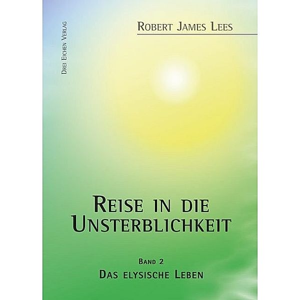 Reise in die Unsterblichkeit / Reise in die Unsterblichkeit (2), 3 Teile, Robert J. Lees, Robert-James Lees