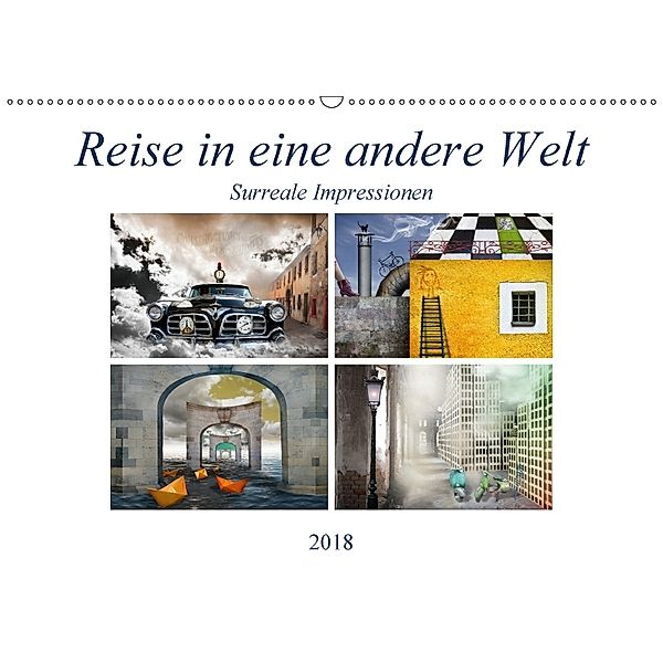 Reise in eine andere Welt - Surreale Impressionen (Wandkalender 2018 DIN A2 quer) Dieser erfolgreiche Kalender wurde die, Marion Krätschmer