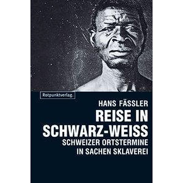 Reise in Schwarz-Weiss, Hans Fässler