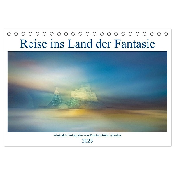 Reise ins Land der Fantasie (Tischkalender 2025 DIN A5 quer), CALVENDO Monatskalender, Calvendo, Kirstin Grühn-Stauber