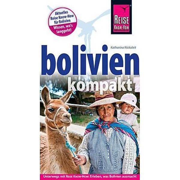 Reise Know-How Bolivien kompakt, Katharina Nickoleit