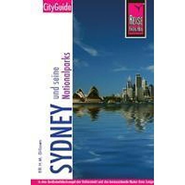 Reise Know-How, CityGuide Sydney und seine Nationalparks, Elfi H. M. Gilissen