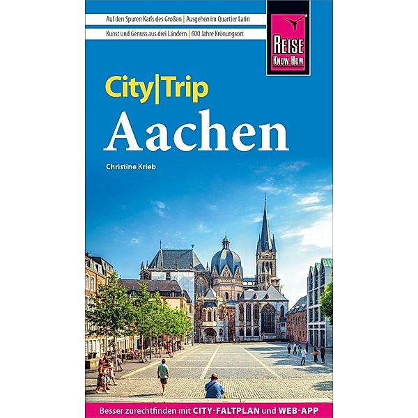Reise Know-How CityTrip Aachen / CityTrip, Christine Krieb