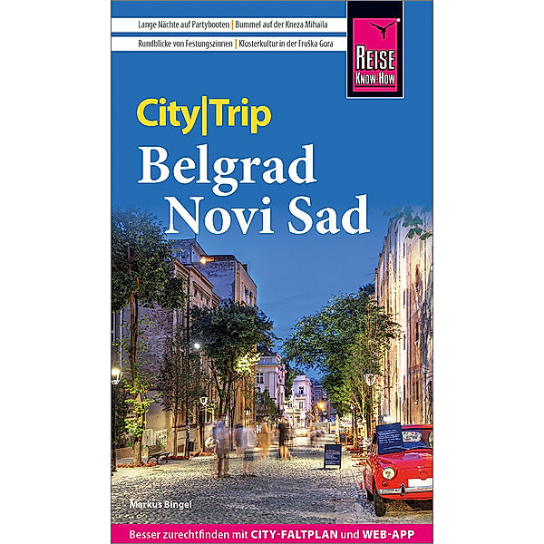 Reise Know-How CityTrip Belgrad und Novi Sad, Markus Bingel