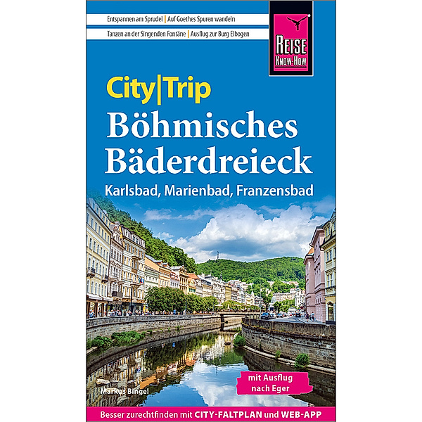 Reise Know-How CityTrip Böhmisches Bäderdreieck, Markus Bingel