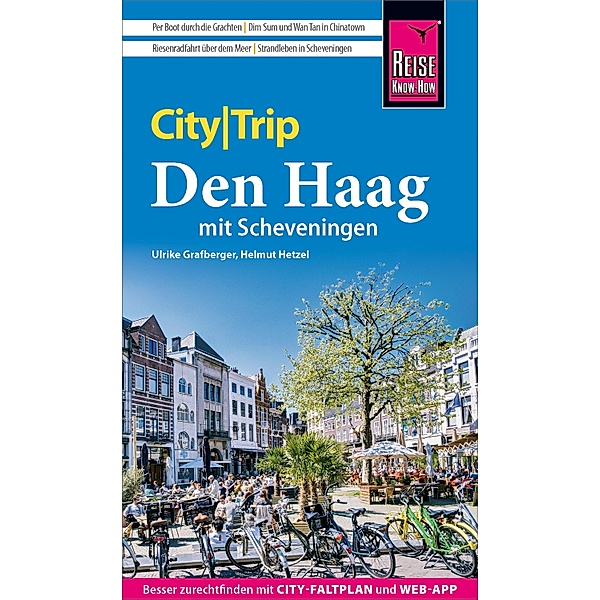 Reise Know-How CityTrip Den Haag mit Scheveningen / CityTrip, Helmut Hetzel, Ulrike Grafberger
