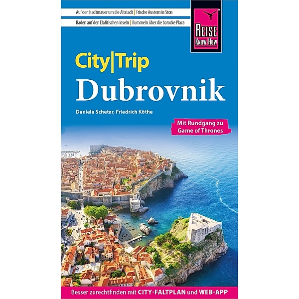 Reise Know-How CityTrip Dubrovnik (mit Rundgang zu Game of Thrones) / CityTrip, Daniela Schetar, Friedrich Köthe