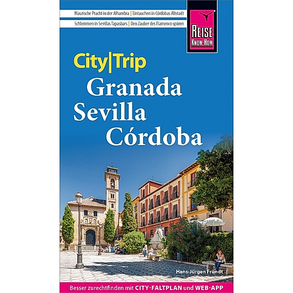 Reise Know-How CityTrip Granada, Sevilla, Córdoba / CityTrip, Hans-Jürgen Fründt
