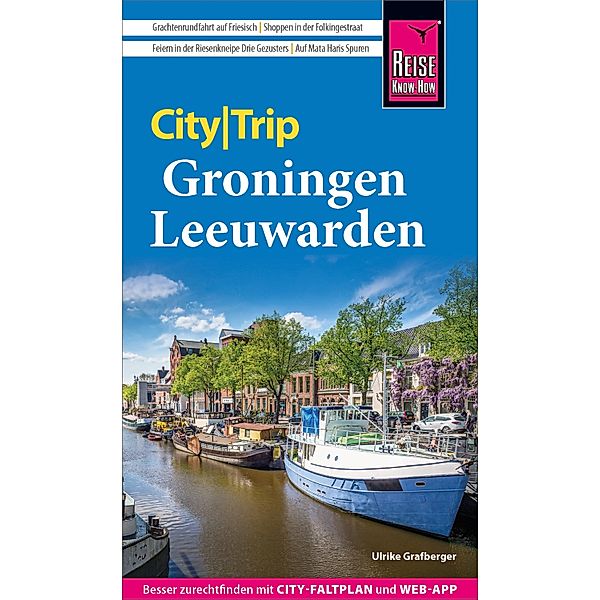 Reise Know-How CityTrip Groningen und Leeuwarden / CityTrip, Ulrike Grafberger