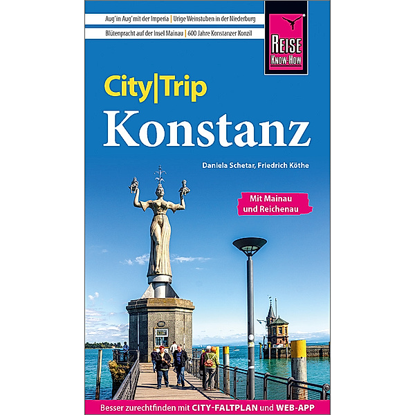 Reise Know-How CityTrip Konstanz mit Mainau, Reichenau, Meersburg, Friedrichshafen, Daniela Schetar, Friedrich Köthe