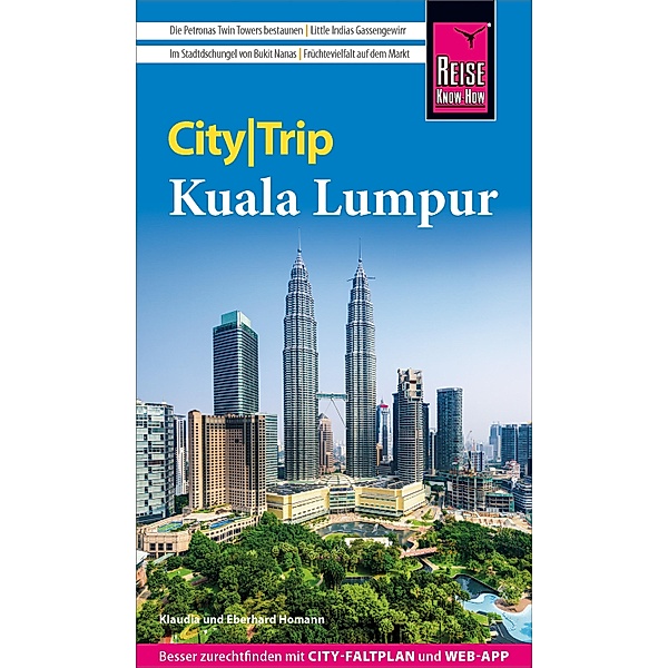 Reise Know-How CityTrip Kuala Lumpur / CityTrip, Eberhard Homann, Klaudia Homann