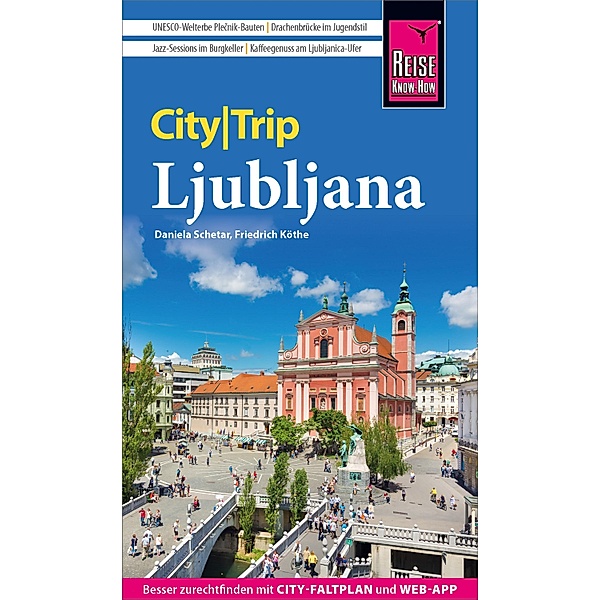 Reise Know-How CityTrip Ljubljana / CityTrip, Daniela Schetar, Friedrich Köthe