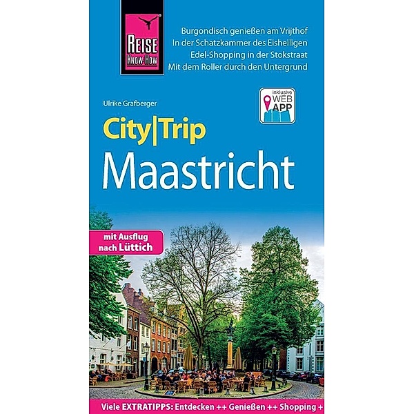 Reise Know-How CityTrip Maastricht mit Lüttich, Ulrike Grafberger