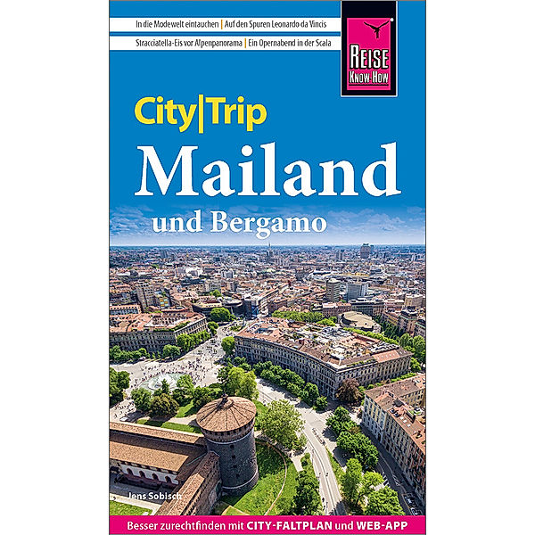 Reise Know-How CityTrip Mailand und Bergamo, Jens Sobisch