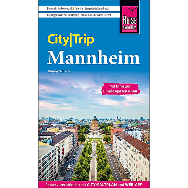 Reise Know-How CityTrip Mannheim mit Infos zur Bundesgartenschau, Günter Schenk