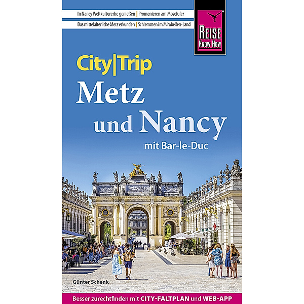 Reise Know-How CityTrip Metz und Nancy mit Bar-Le-Duc, Günter Schenk
