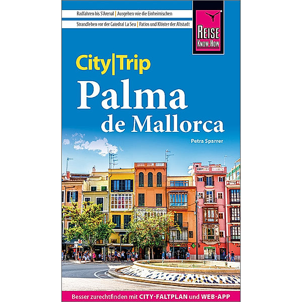 Reise Know-How CityTrip Palma de Mallorca, Petra Sparrer