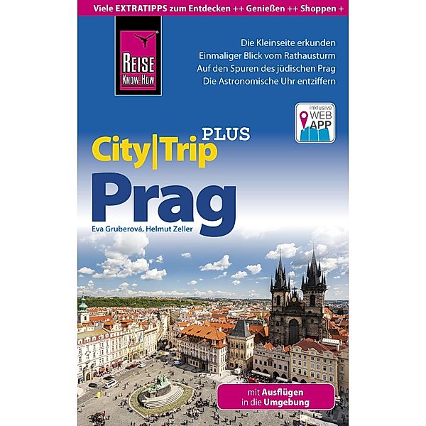 Reise Know-How CityTrip PLUS Prag mit Ausflügen in die Umgebung / CityTrip PLUS, Eva Gruberová, Helmut Zeller