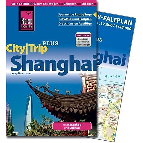Reise Know-How CityTrip PLUS Shanghai, Joerg Dreckmann