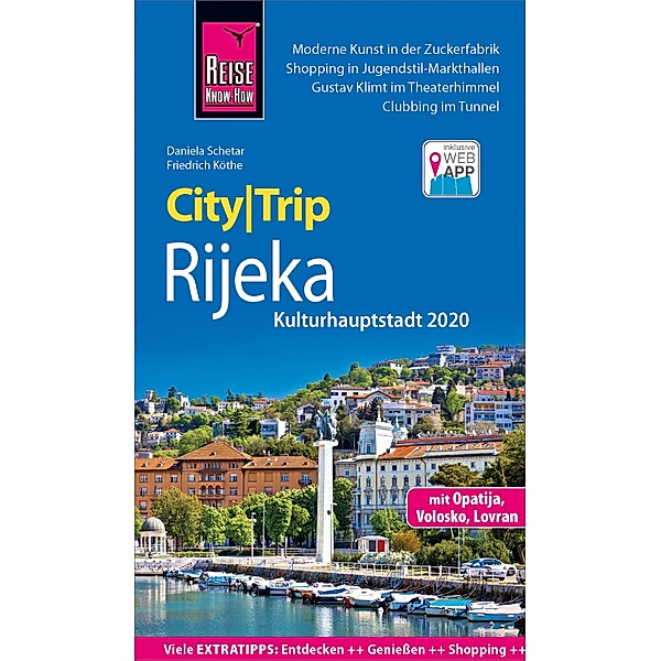 Reise Know-How CityTrip Rijeka (Kulturhauptstadt 2020) mit Opatija / CityTrip, Daniela Schetar, Friedrich Köthe